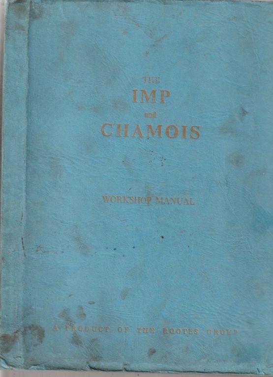 Imp and Chamois Workshop Manual Imp and Chamois Workshop Manual
